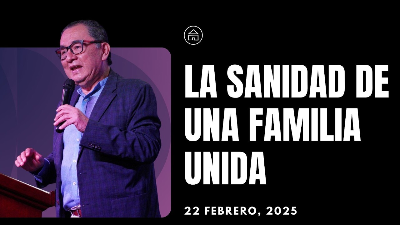 La Sanidad de una Familia Unida | Jairo Carbajal