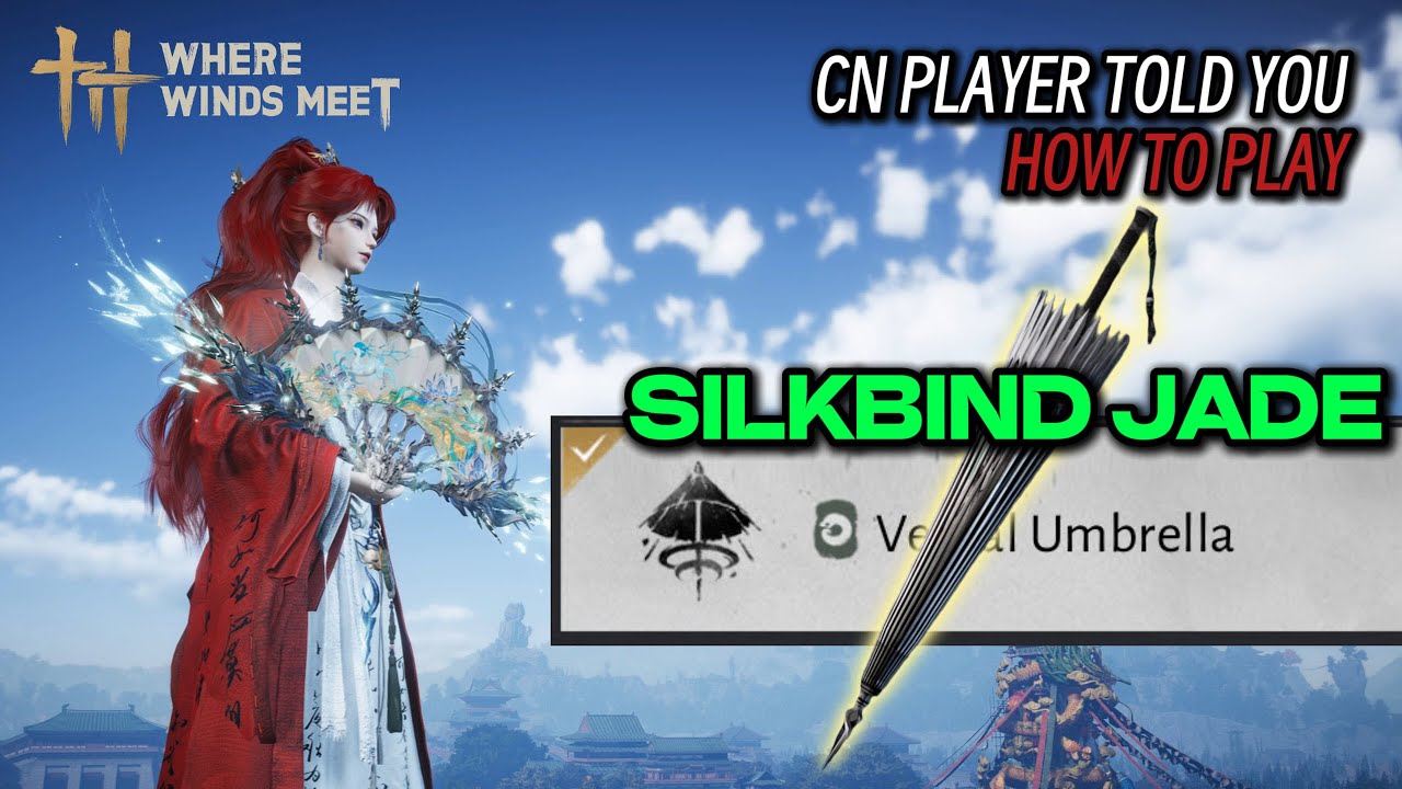[WhereWindsMeet]How to play silkbind jade?