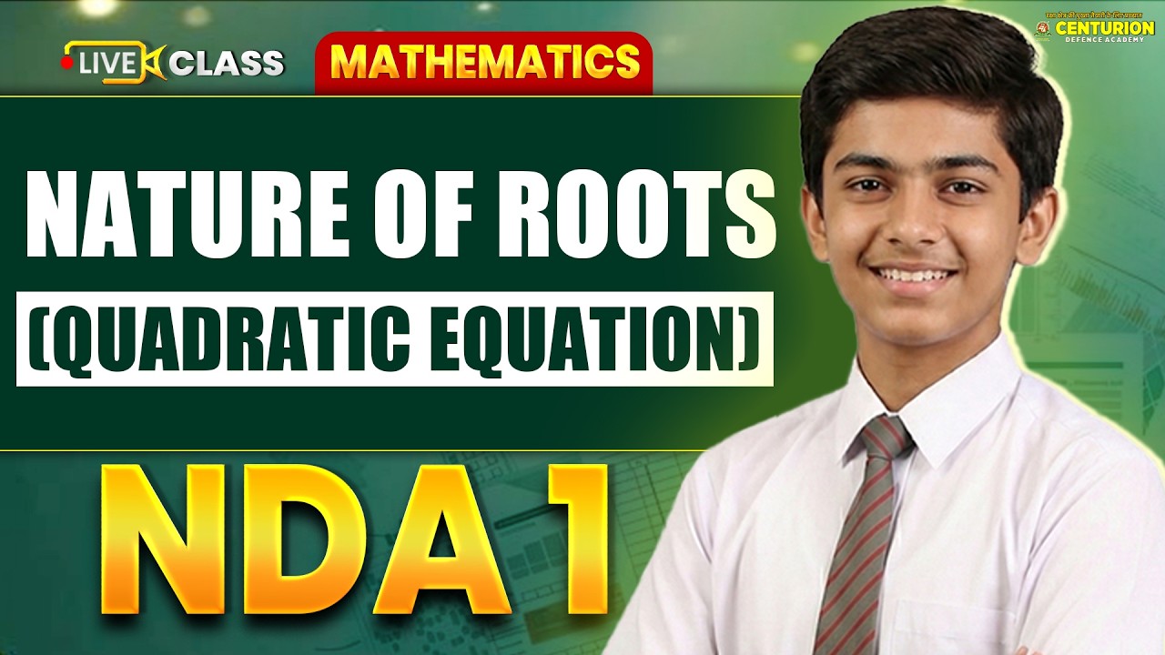Nature of Roots (Quadratic Equation) | NDA 2026 Maths | Most Important for NDA