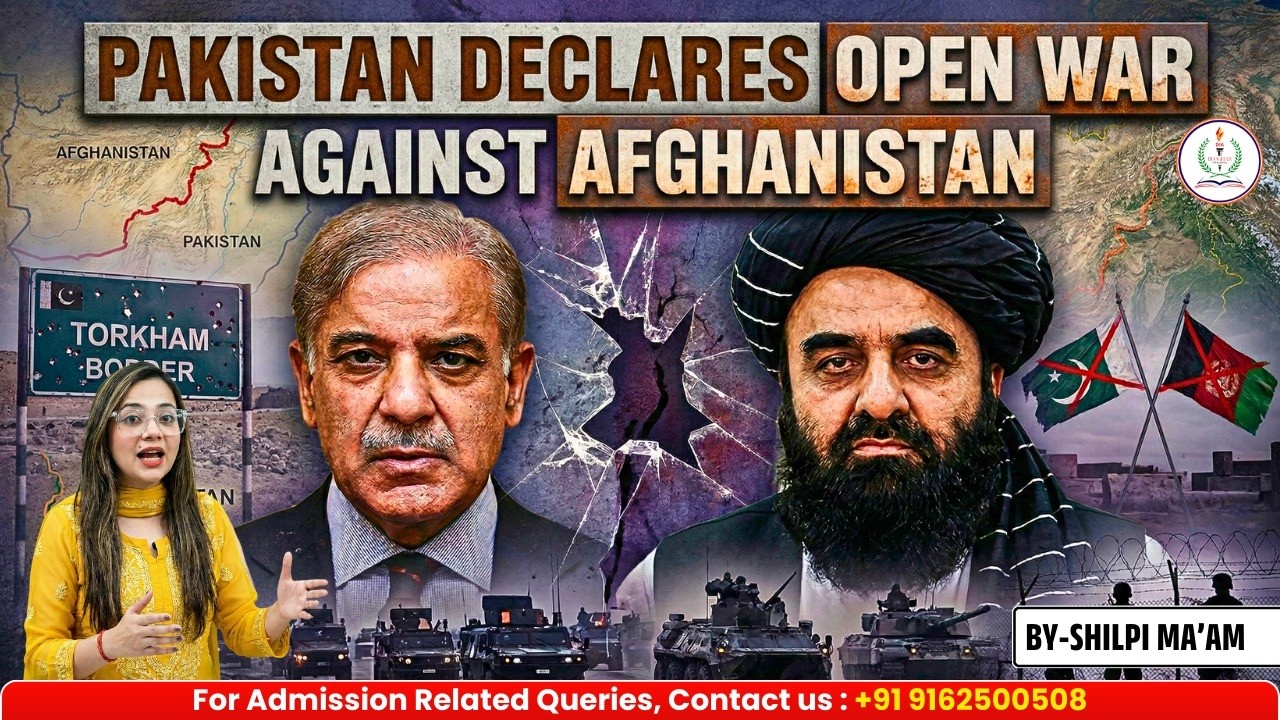 PAKISTAN DECLARES OPEN WAR AGAINST AFGHANISTAN | PAKISTAN VS AFGHANISTAN | DEOGHAR IAS ACADEMY |