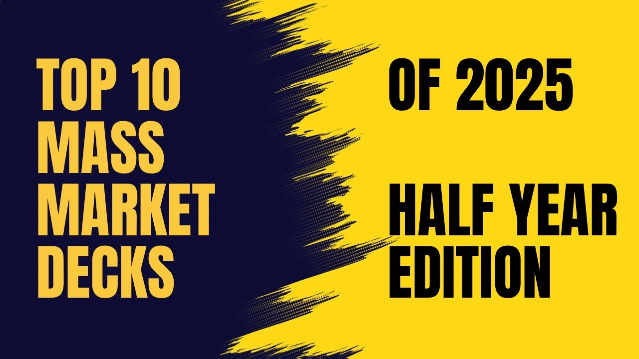 Top 10 Mass Market Decks of 2025 Half Year Edition!!!!