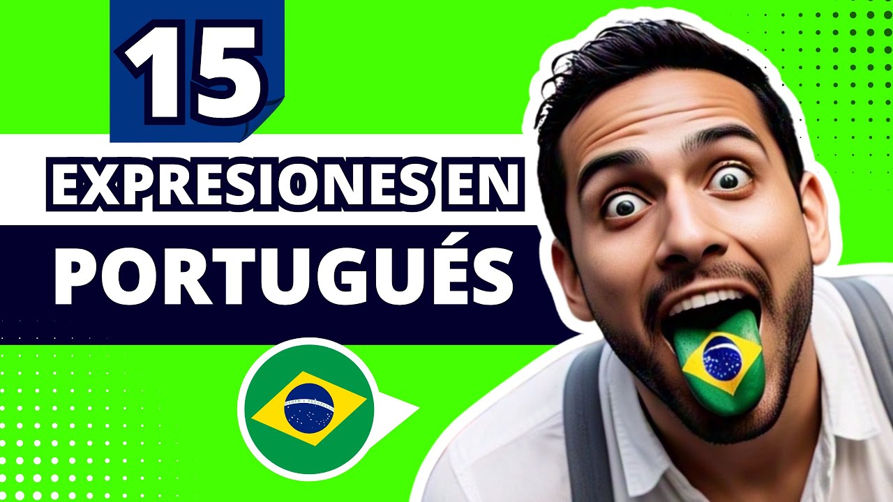 🔴PORTUGUÉS REAL!👅 15 EXPRESIONES CLAVE🔑📚 HABLA COMO UN NATIVO DE BRASIL 🇧🇷