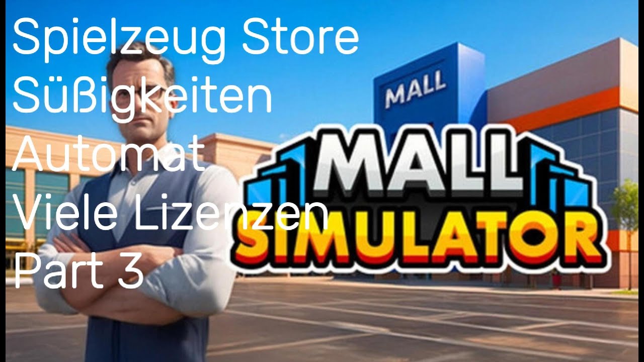 Let´s Play Mall Simulatr Part 3 Deutsch No Commentary