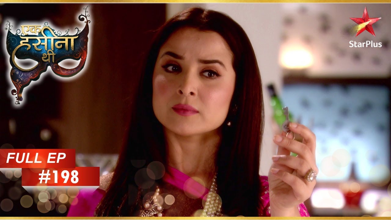 Durga को Locker की चाबी मिल गई! | Full Episode: 198 | Ek Hasina Thi