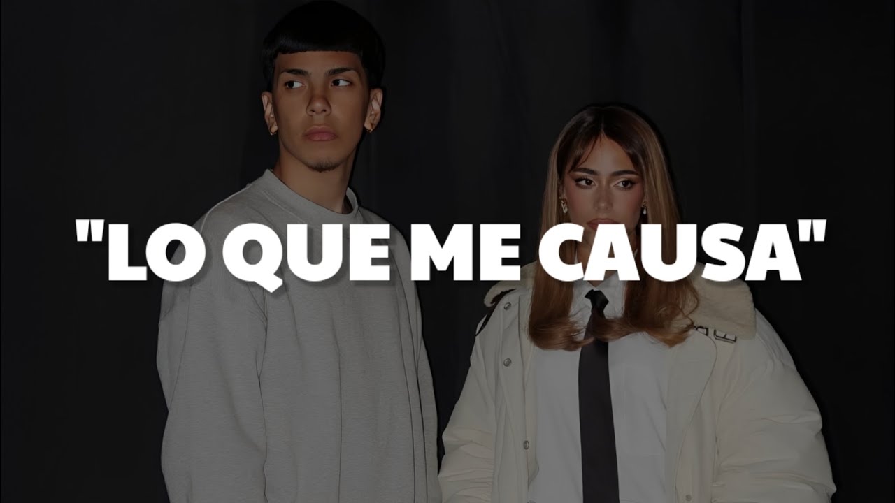 MILO J, TINI - LO QUE ME CAUSA || LETRA