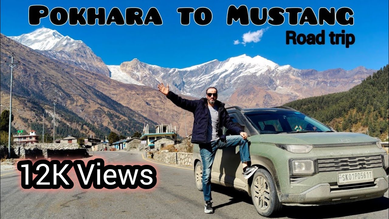 Pokhara to Mustang Road Trip #lmsikkim
