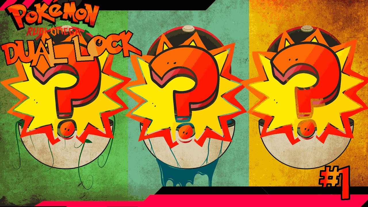 POKEMON RUBÍ OMEGA DUAL LOCK// GANAS DE BUENOS STARTERS #1