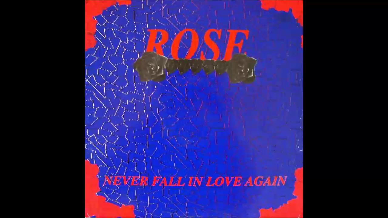 Rose - Never Fall In Love Again (1992)