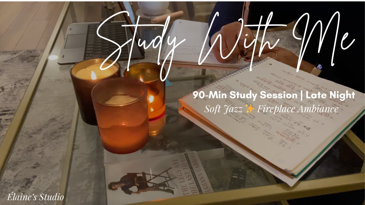 90-Minute Study With Me 🤎 Cozy Late Night Jazz & Fireplace Ambience | Deep Focus Session