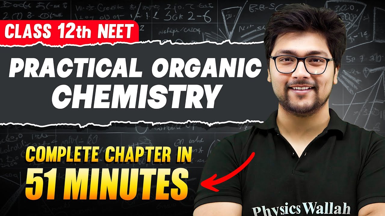 POC - Practical Organic Chemistry in 51 Minutes | FULL Chapter For NEET | PhysicsWallah