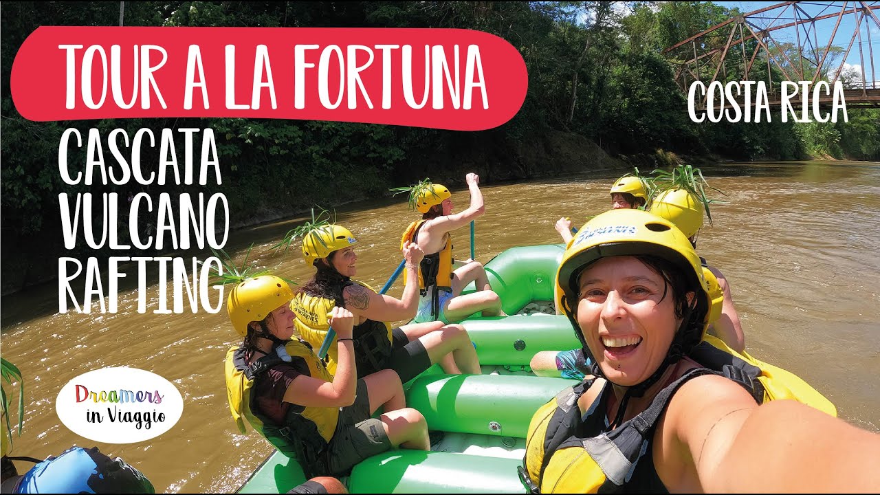 I tour migliori a la Fortuna - Rafting, Vulcano Arenal, Cascata e Hot Springs - Costa Rica Ep 10