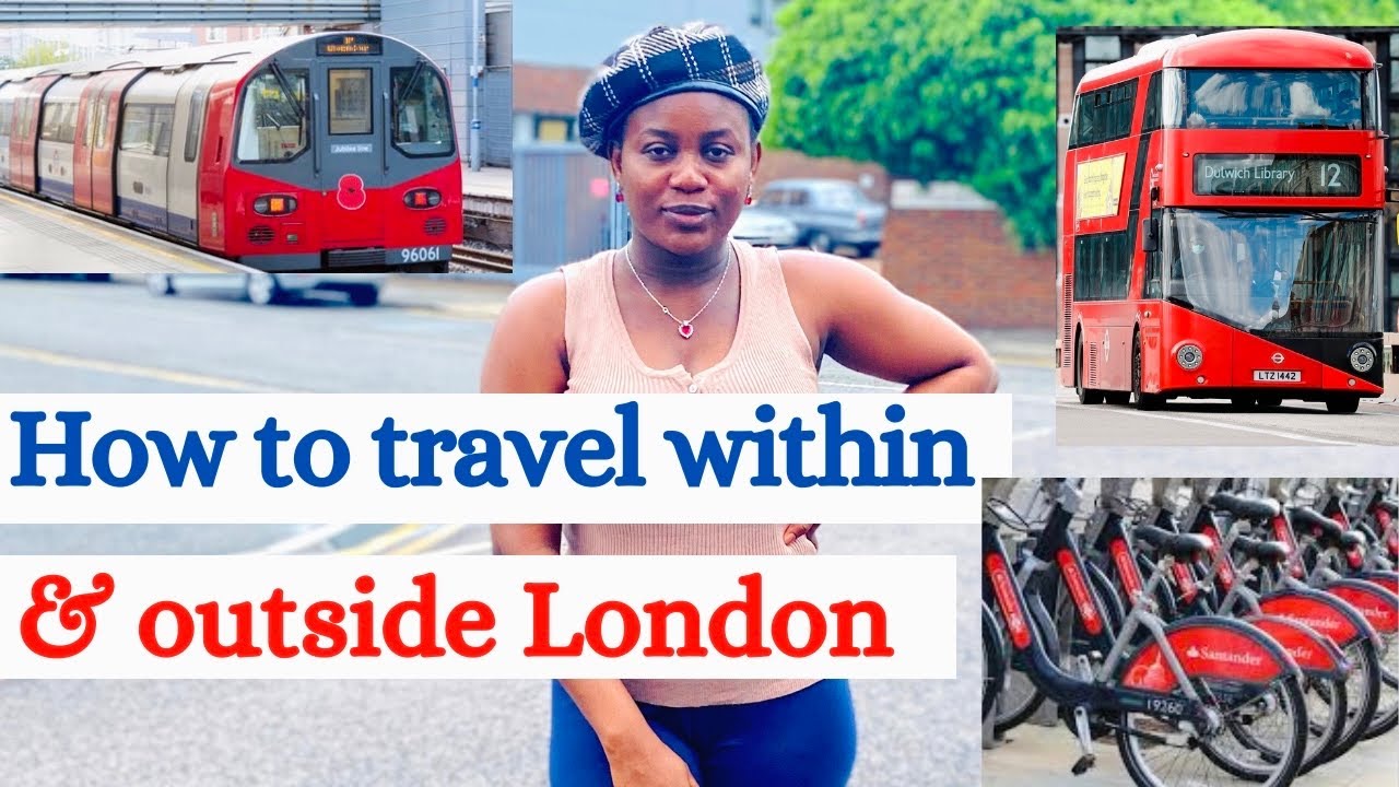 HOW TO TRAVEL AROUND UK - Best Tips to travel within & outside London:Train, Bus & Santander Bikes.