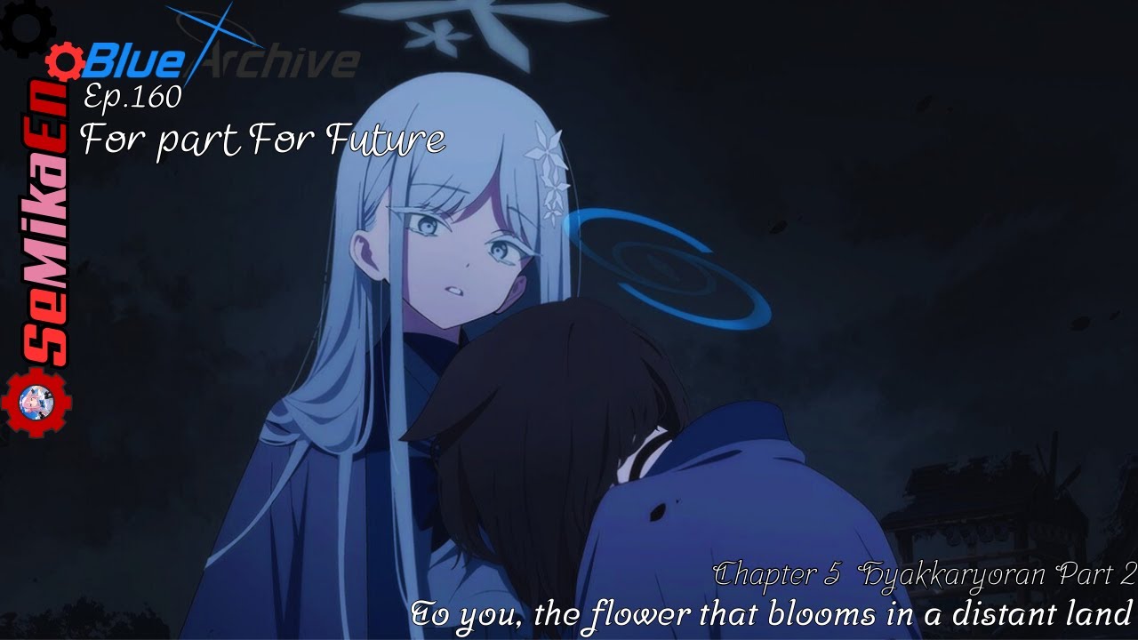 For part For Future | Blue Archive Ep.160