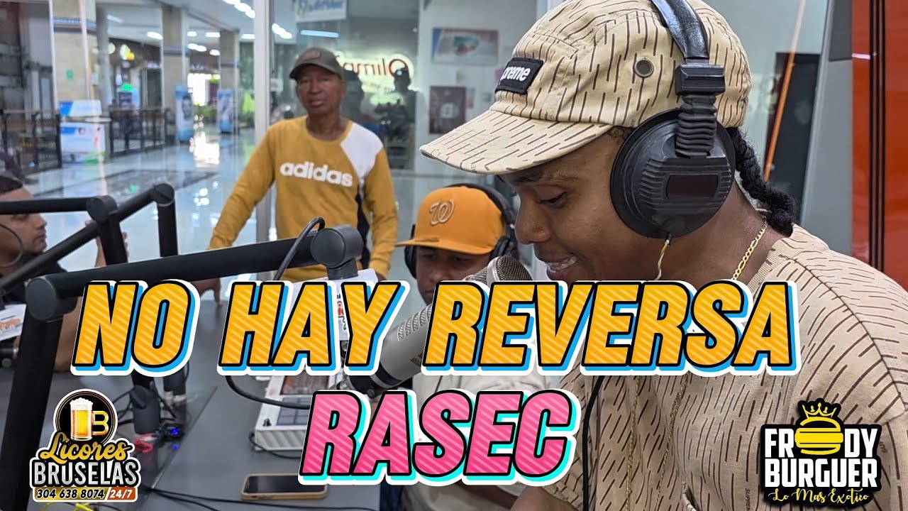NO HAY REVERSA RASEC REY DE ROCHA