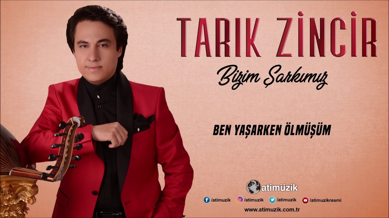 Tarık Zincir - Ben Yaşarken Ölmüşüm [ © Official Audio ]