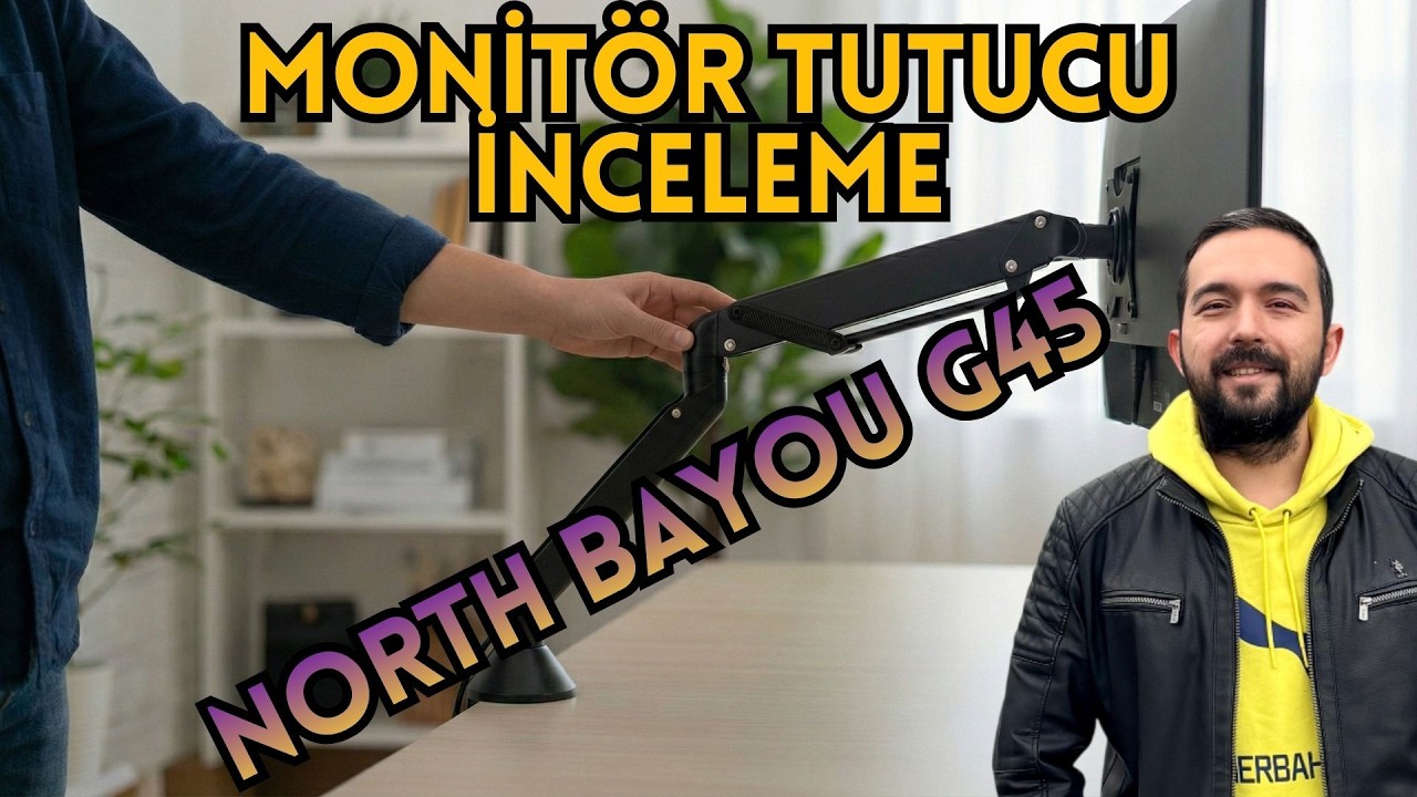 Monitör Tutucu İnceleme North Bayou G45 Kutu Açılışı ve Kurulumu