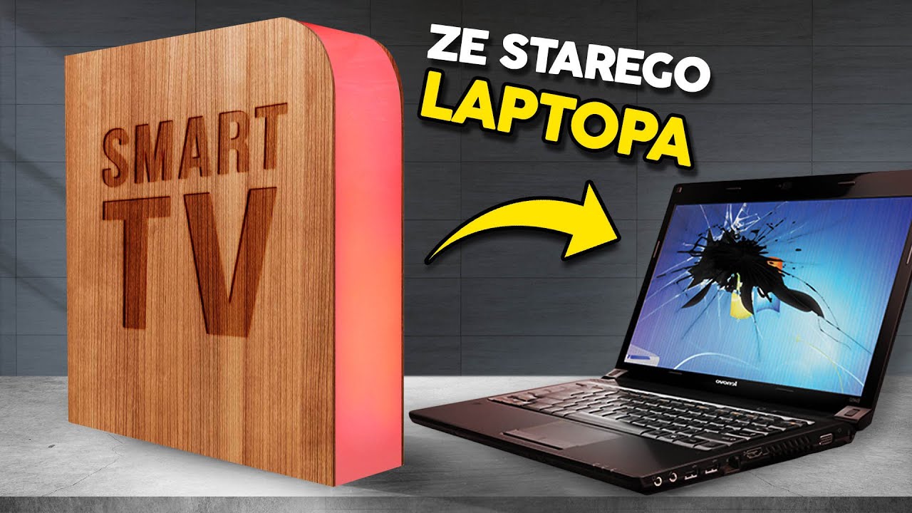 SMART TV ZE STAREGO LAPTOPA