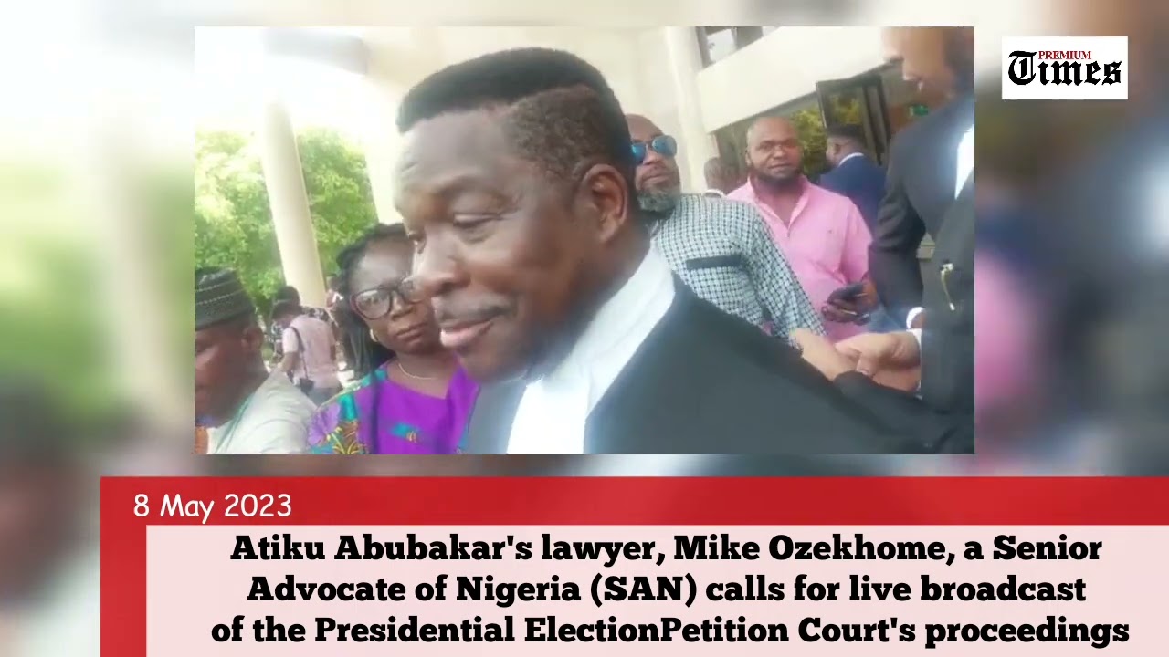 Atiku's lawyer,Mike Ozekhome calls for live broadcast of the Presidential Election Petition tribunal