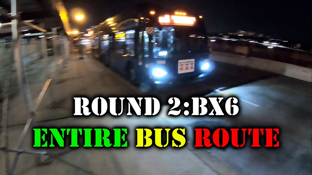 ROUND 2: Racing NYC Bus For ENTIRE Route: Bx6 Night Run