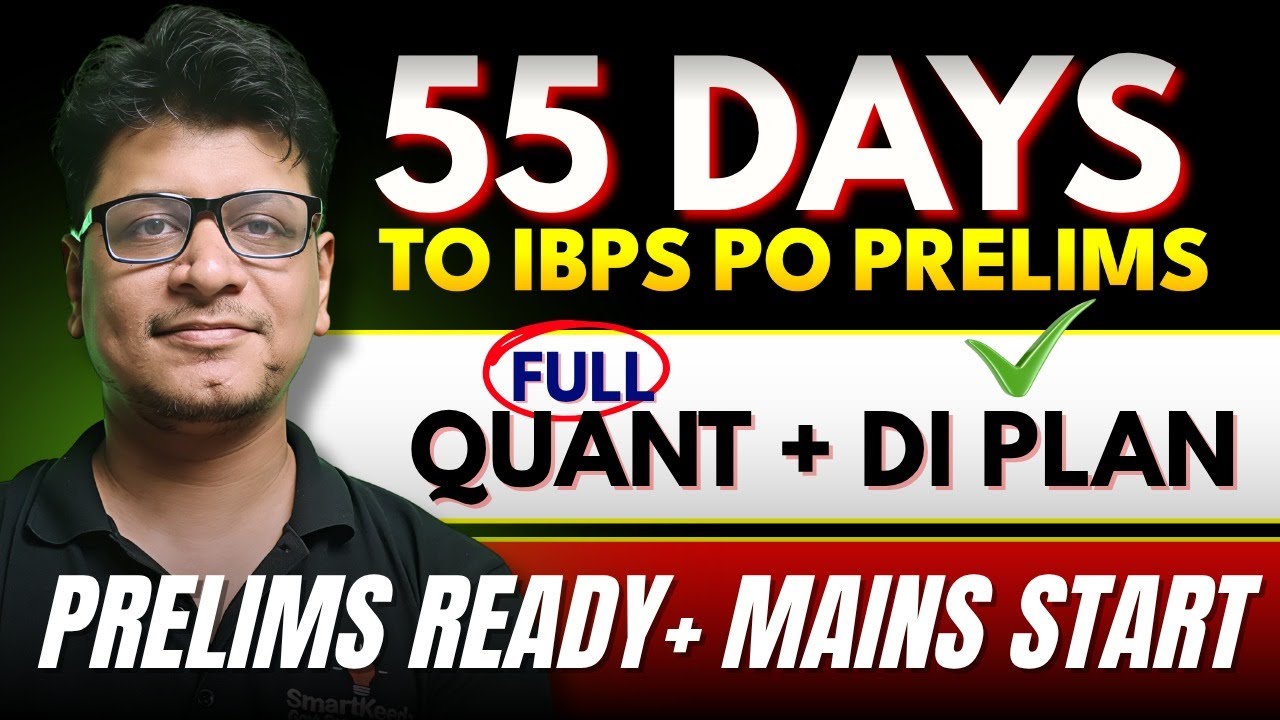 IBPS PO 2025: 55-Days Quant + DI Strategy | Topic-wise Plan + Mains Touch | Tarun Sir #ibpspo