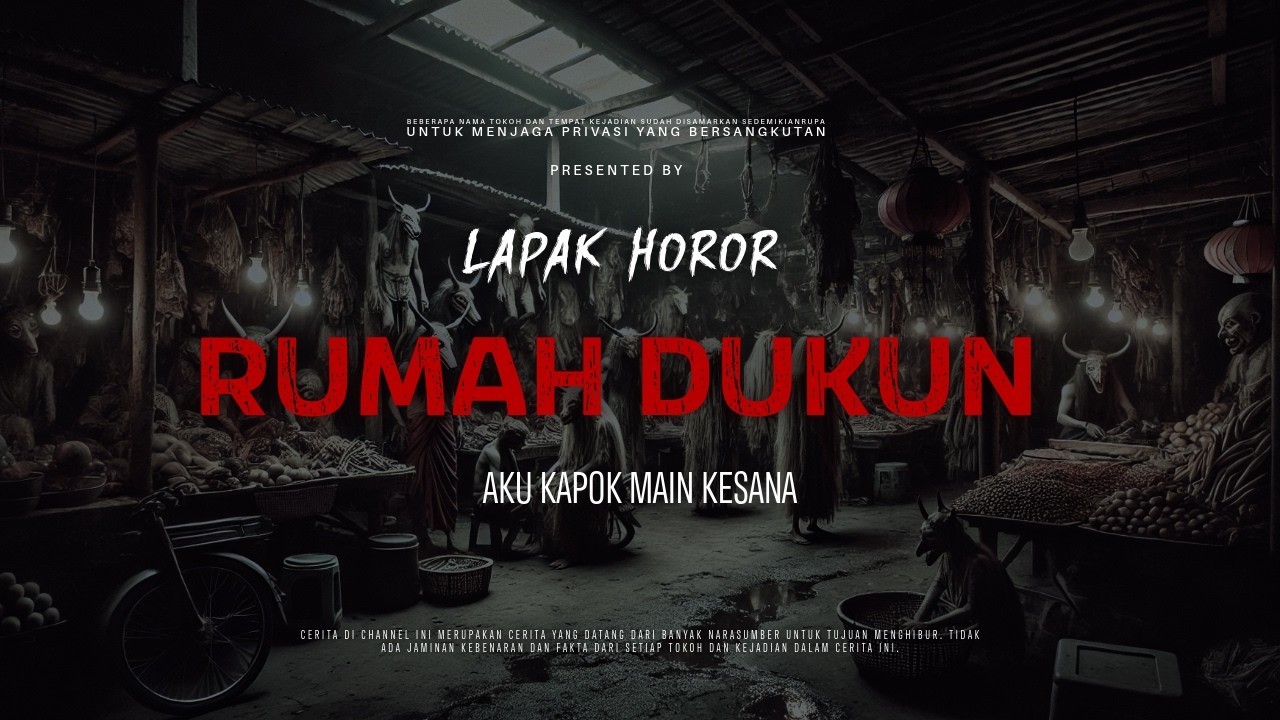 RUMAH DUKUN - AKU KAPOK MAIN KESANA | EP371 Lapak Horor