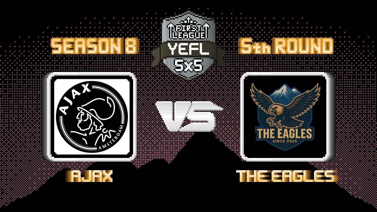 5-й Тур YEFL 5x5 S8 «FIRST LEAGUE» - Ajax 26-0 The Eagles
