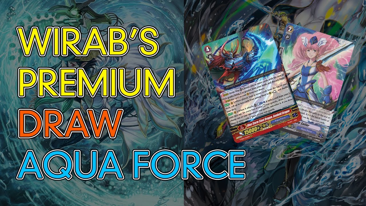 Wirab's Premium Draw Aqua Force Deck!