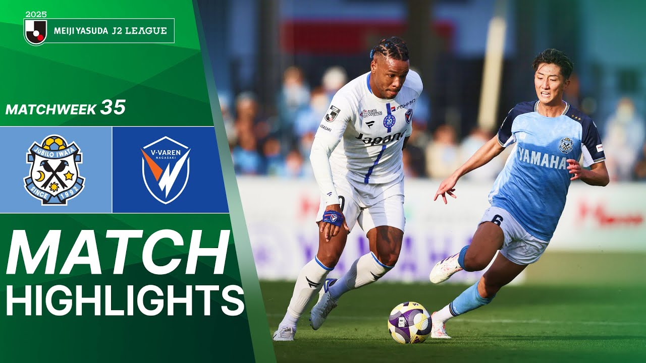 Jubilo Iwata vs V-Varen Nagasaki - Game Highlights | 2025 J2 LEAGUE | MW35