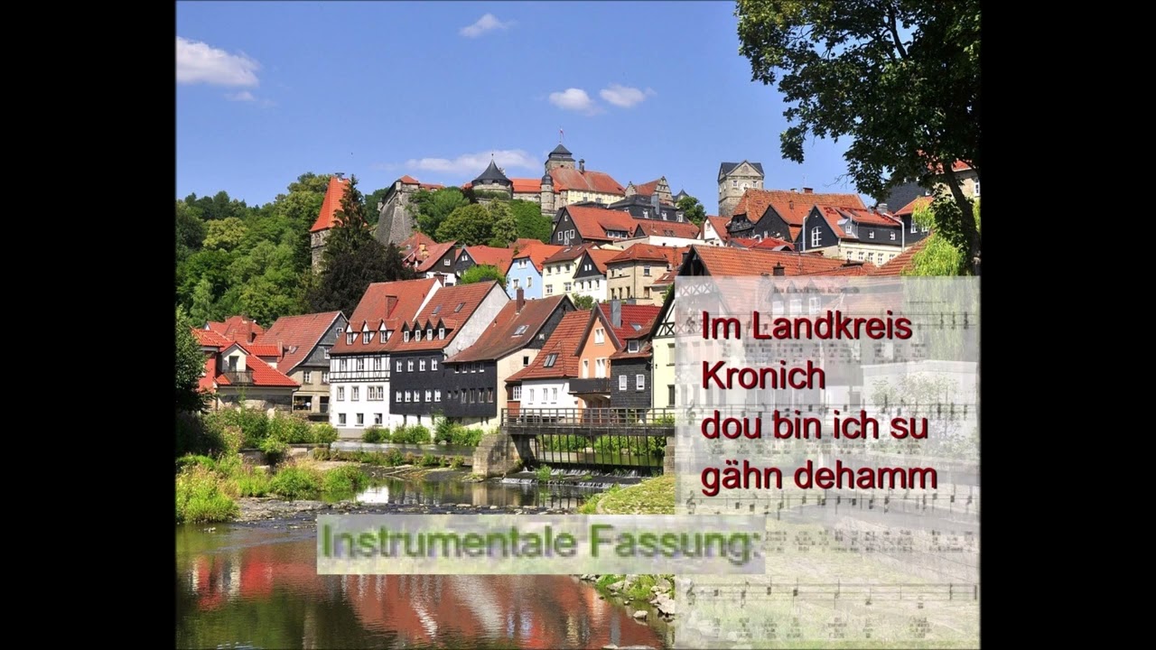 Im Landkreis Kronich, dou bin ich su g&auml;hn dehamm