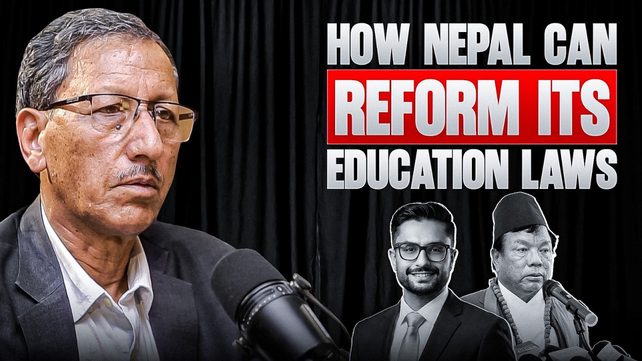 How Nepal Can Reform Its Education Laws | Karna Bahadur Thapa | Sushant Pradhan Podcast