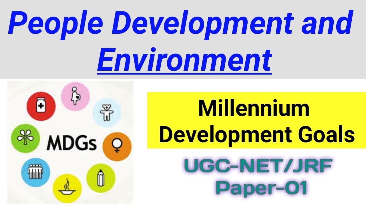 UGC NTA NET JRF Paper1: Millennium Development goals| MDGs| people development and environment |