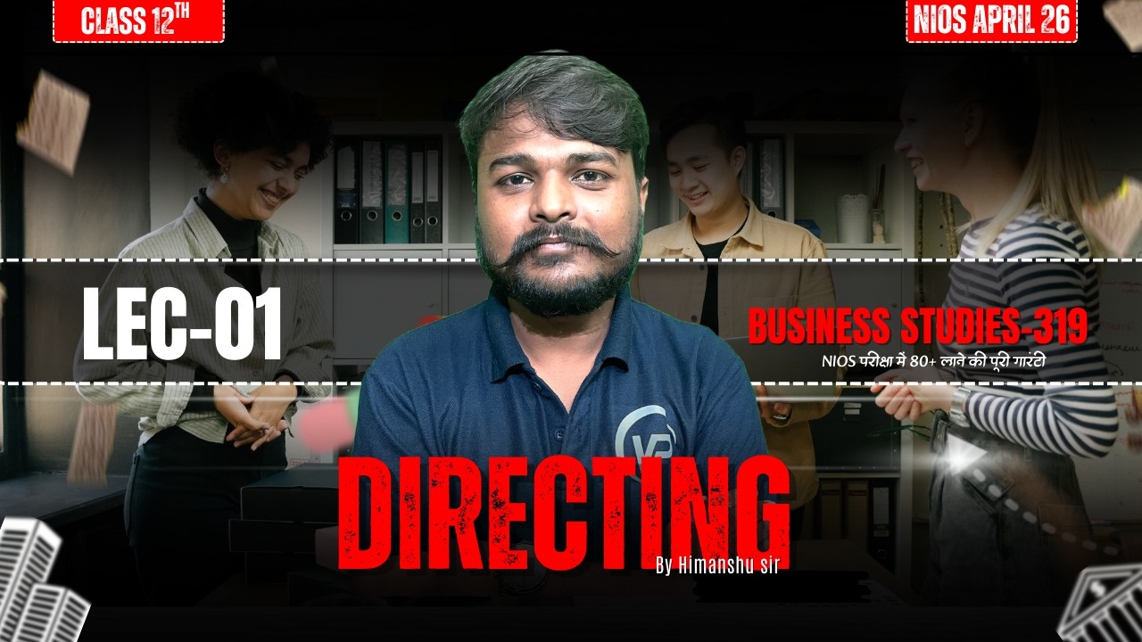 Directing | Lecture 2 | NIOS Class 12 Business Studies (319) | Himanshu Sir