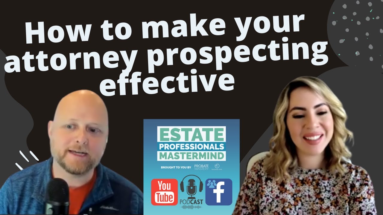 How to prospect attorneys and build impactful referral relationships in the estate planning space