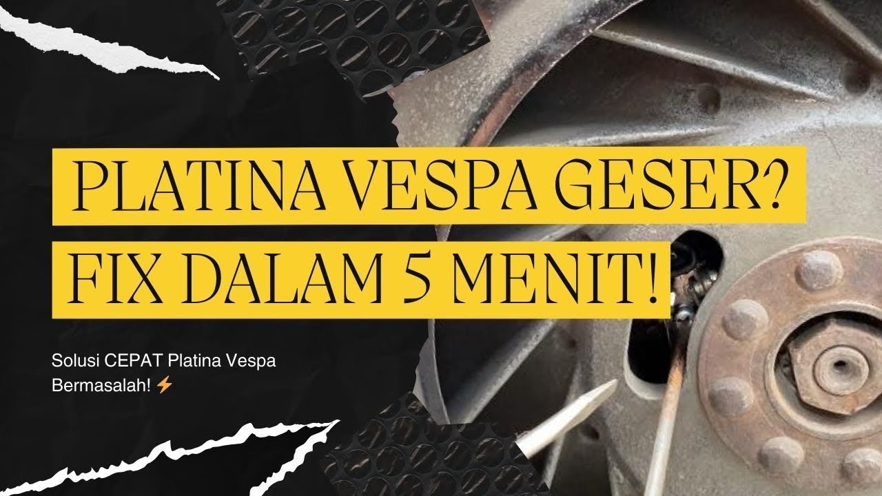 Platina Vespa Geser? Begini Cara Cek & Atasinya! | Vespa Klasik ID