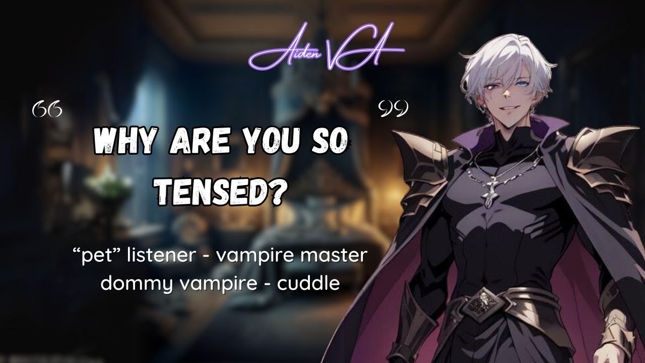 Sleeping with Vampire Master [ASMR Roleplay] [M4A] [Pet Listener] [Cuddle] [Dommy Vampire] [Punish]