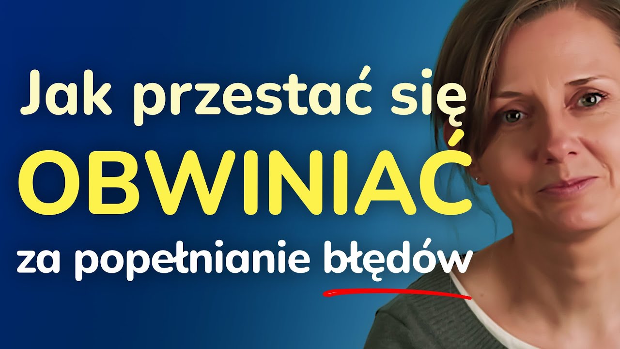 Jak wybaczyć sobie błędy i przestać się krytykować - 2 sprawy
