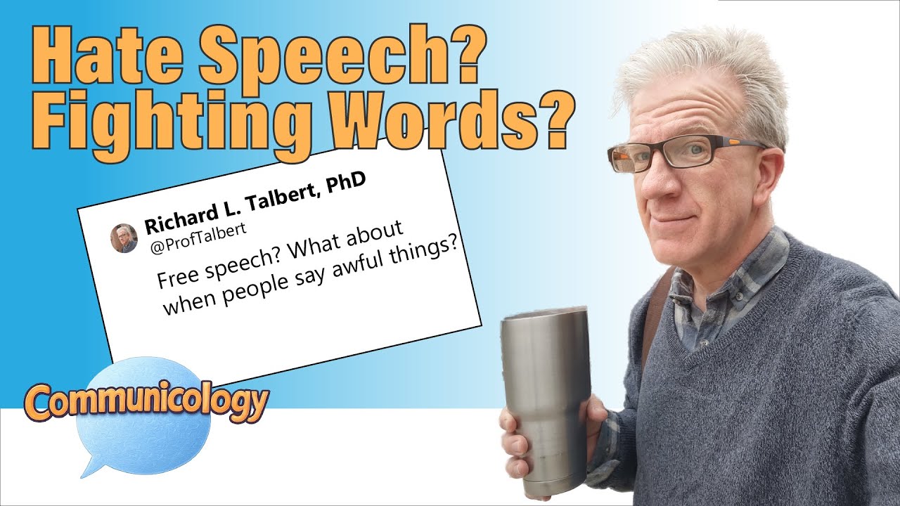 Hate Speech/Fighting Words: Communicology with Prof Talbert - Studying Communication, Media, Culture