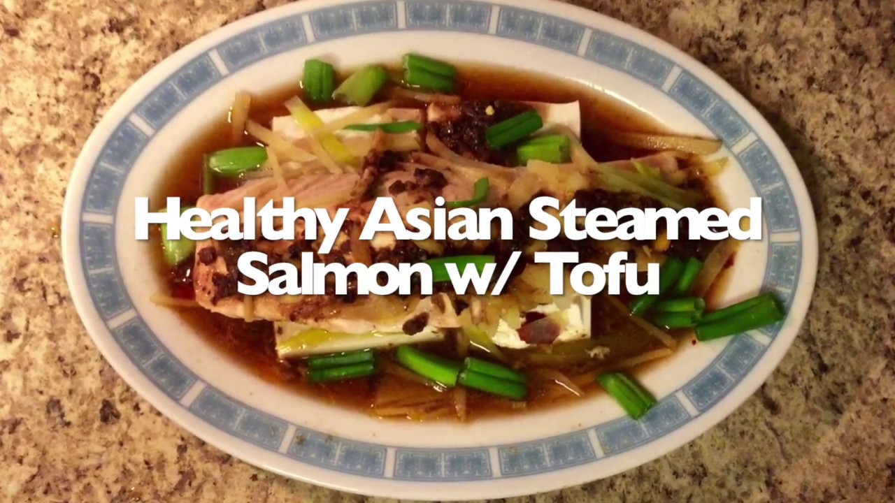 Healthy and Easy Asian Steamed Salmon with Tofu (简单健康三文鱼)