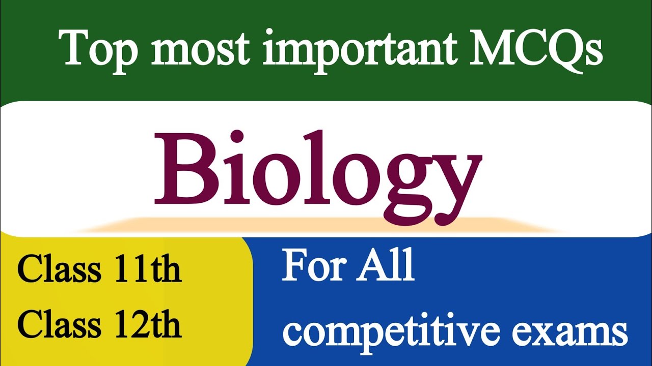 Biology mcqs || biology mcqs class 11th & class 12th  || biology mcqs for all competitive exams