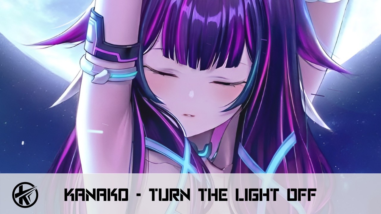 Nightcore - Turn The Light Off [Kanako]