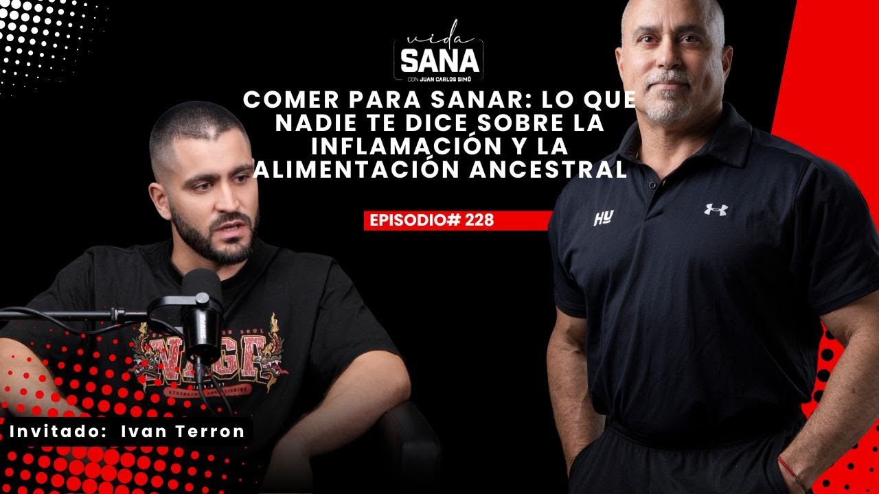 Lo que nadie te dice sobre la alimentaci&oacute;n ancestral - Ep. 228 - Vida Sana con Juan Carlos Sim&oacute;