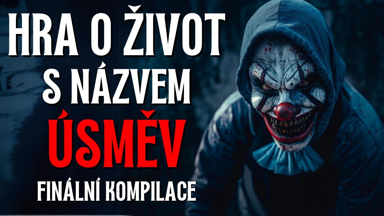 Hra o život: ÚSMĚV - CREEPYPASTA CZ (BeAfraidCZ)