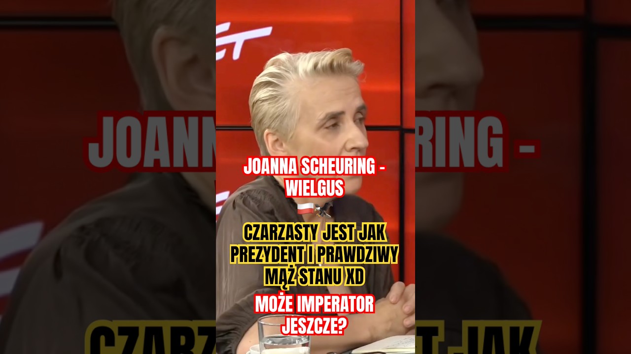JOANNA SCHEURING WIELGUS🇵🇱🦅 CZARZASTY JEST JAK PREZYDENT! #shortvideo #shorts #wybory2027 #polska