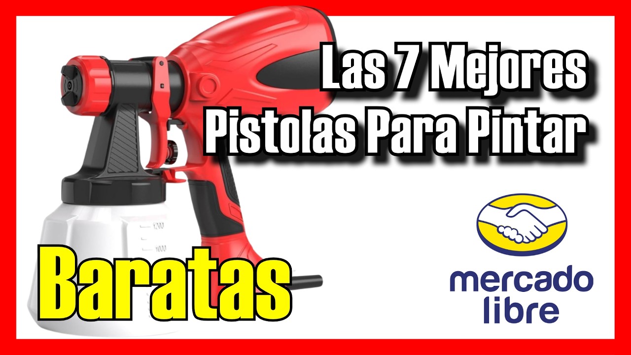 🎨🔥 Las 7 MEJORES Pistolas para Pintar BUENAS y BARATAS de Mercado Libre [2026]✅[C/P] hvlp