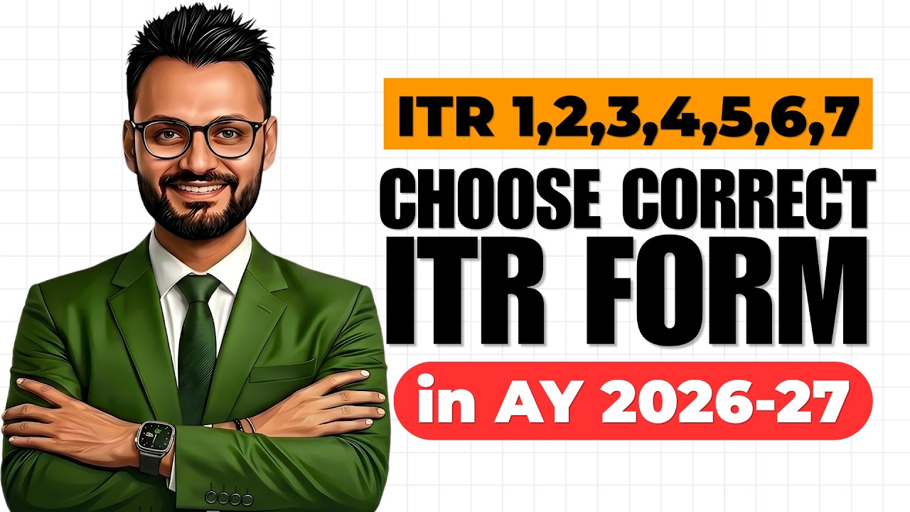 Choose correct ITR Form for AY 2026-27