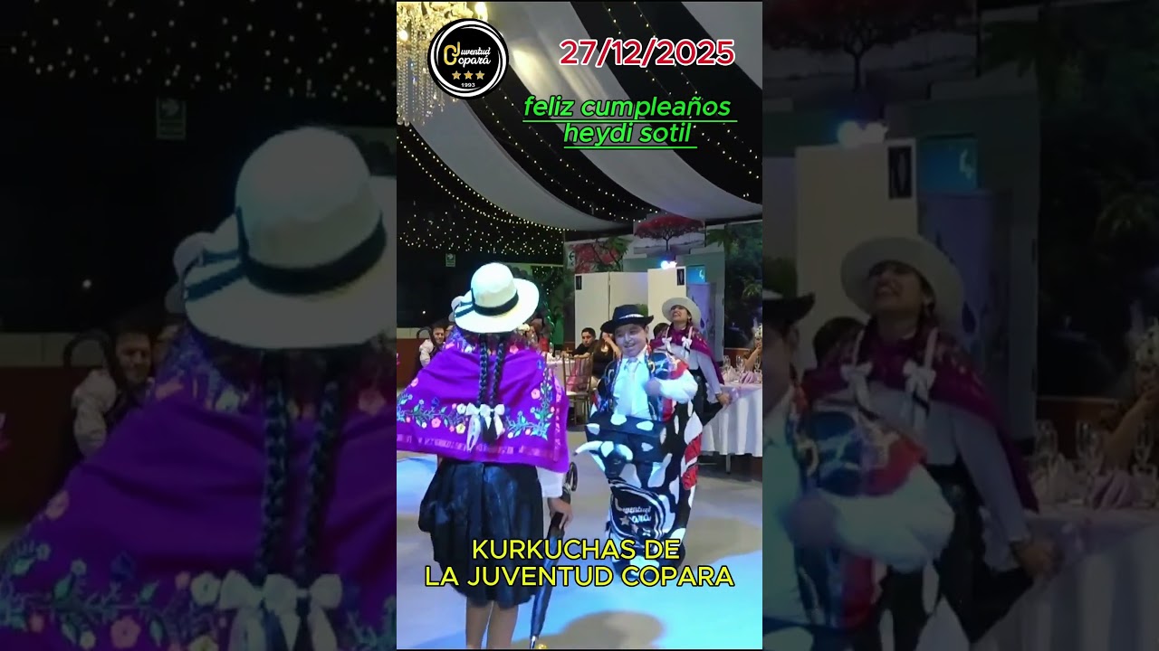 Kurkuchas juventud Copara feliz cumpleaños Heydi Sotil 27/12/2025