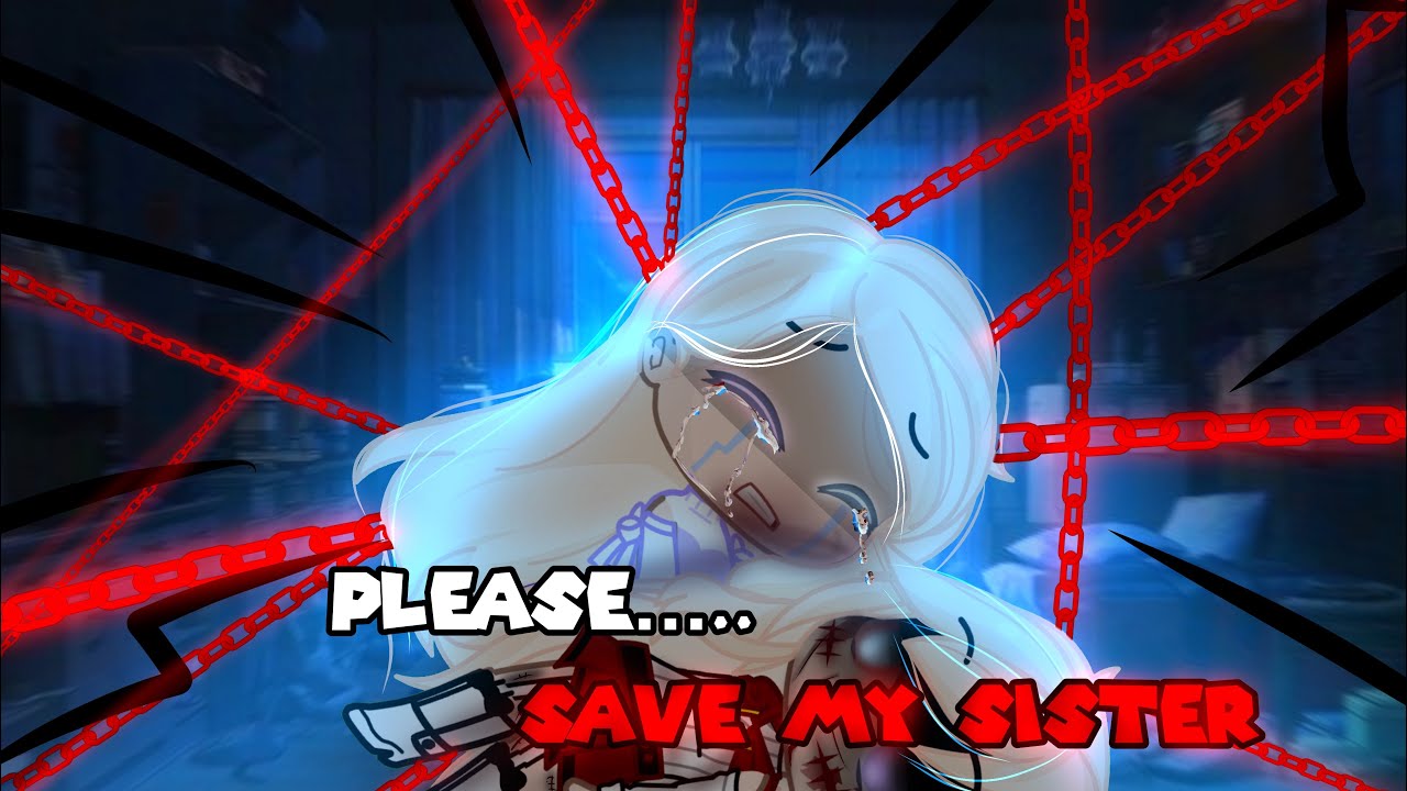 Please…Save My Sister [ Gacha mini Movie ] - Gacha Life || GCMM-GLMM ||