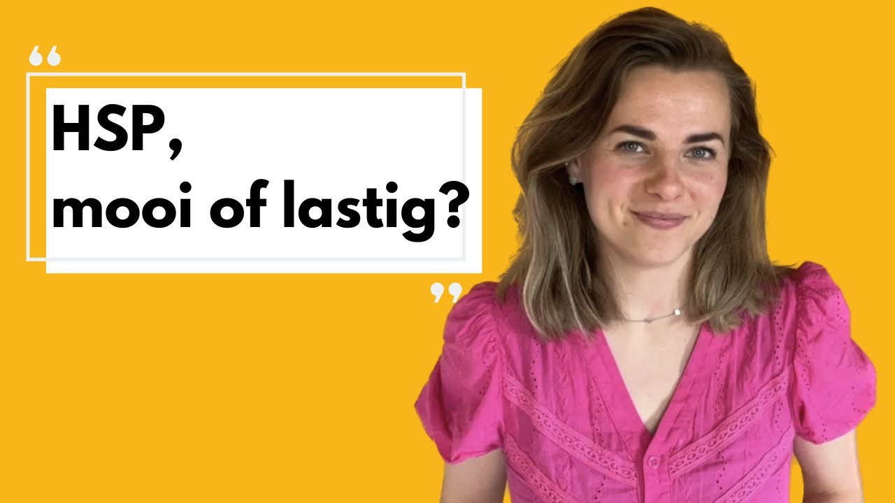 Hoogsensitiviteit: mooi of lastig?