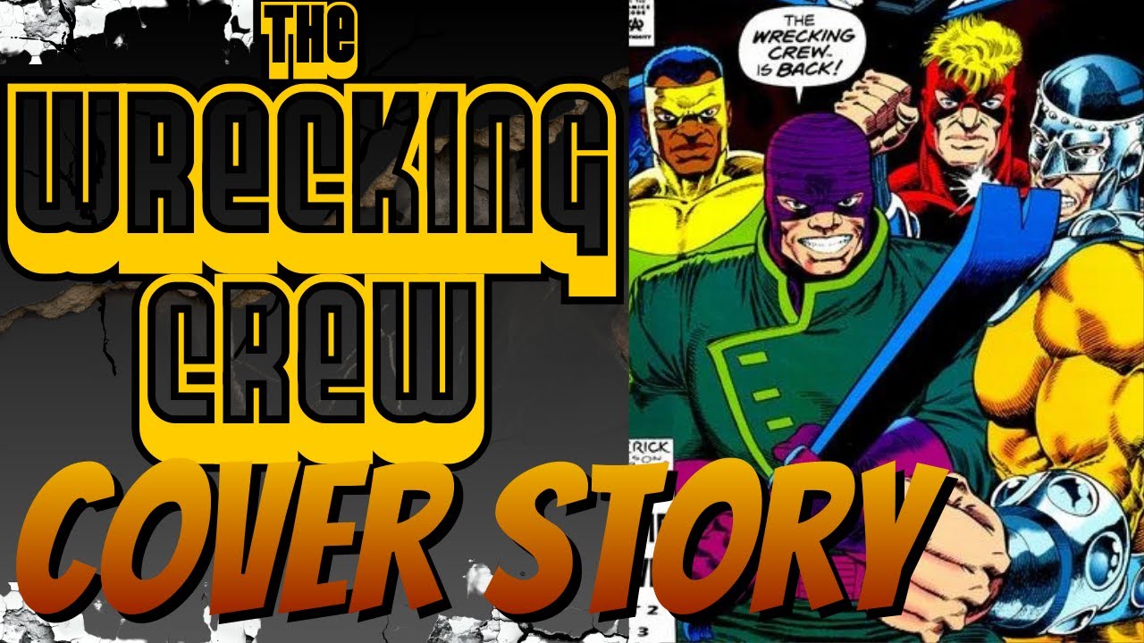 The WRECKING CREW!! Every Time they WRECKED a Marvel Comic Cover, rated and explained!