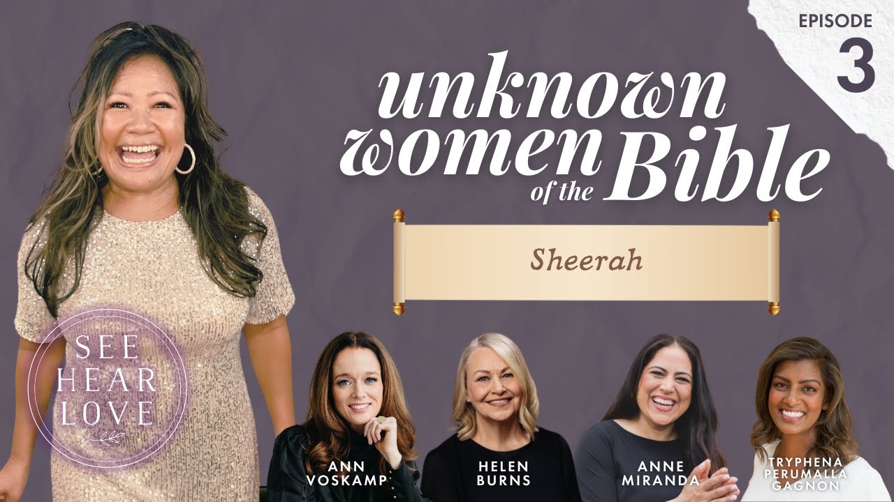 Season 9 Ep 18 Unknown Women of the Bible Series: Study #3 - Sheerah
